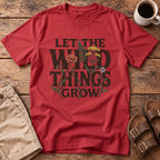 Wild Things Grow T-Shirt