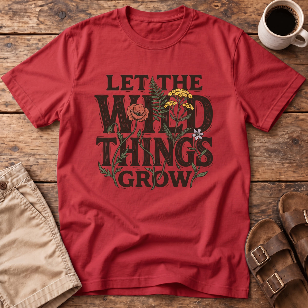 Wild Things Grow T-Shirt