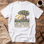 Let The Sun Find You T-Shirt