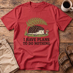 Plans To Do Nothing T-Shirt