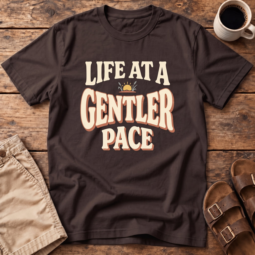 Life at a Gentler Pace T-Shirt