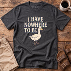 Nowhere to Be Duck T-Shirt