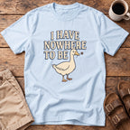 Nowhere to Be Duck T-Shirt