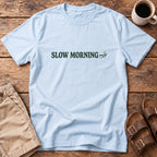 Slow Morning T-Shirt