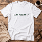 Slow Morning T-Shirt