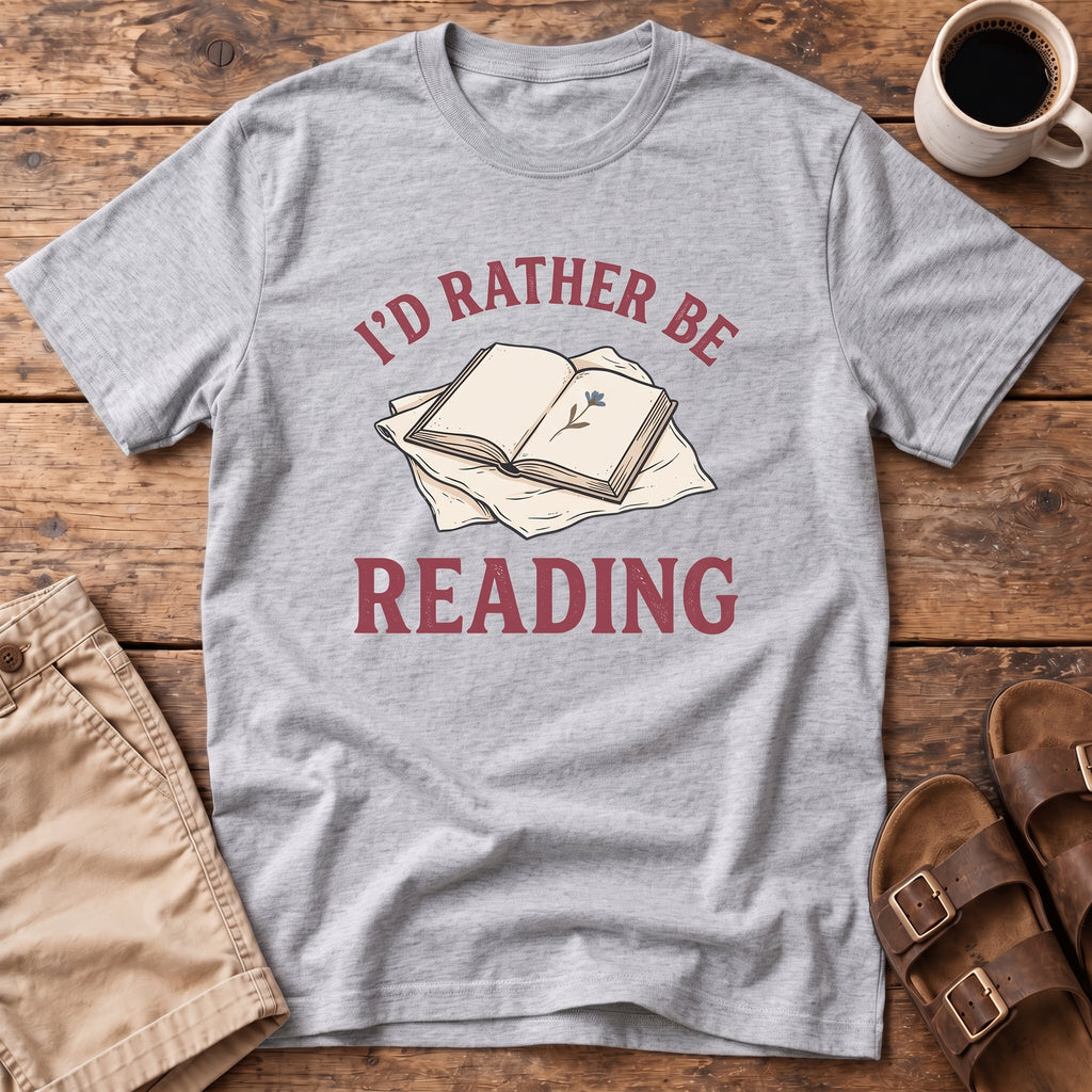 I'd Rather Be Reading T-Shirt