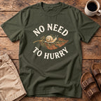 No Need to Hurry T-Shirt
