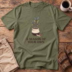 A Season of Your Own T-Shirt