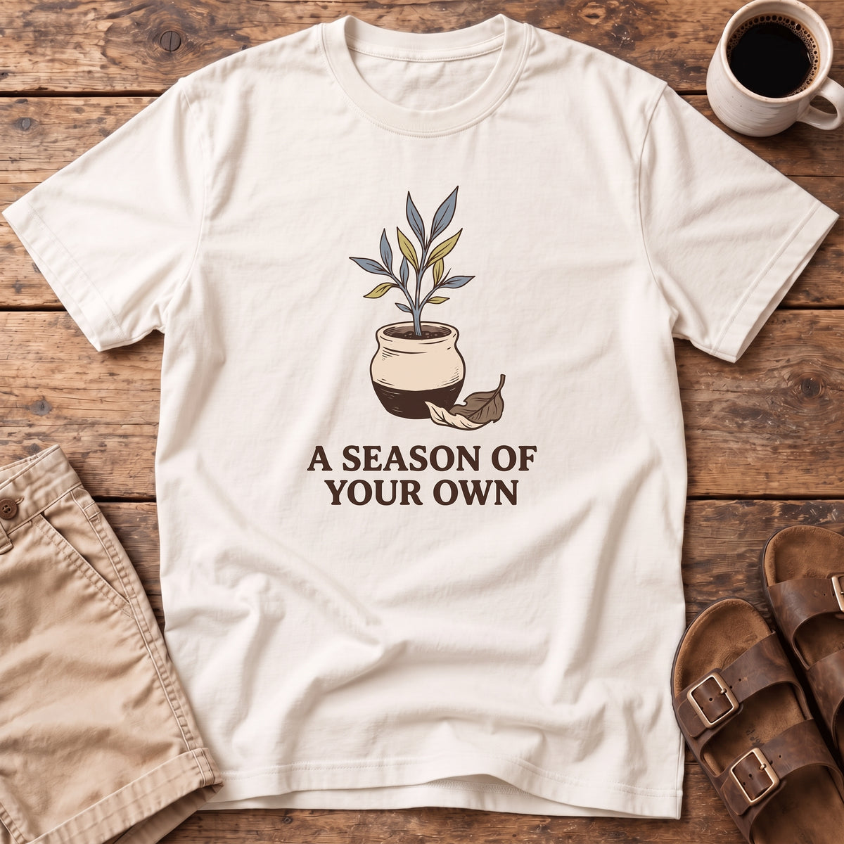 A Season of Your Own T-Shirt