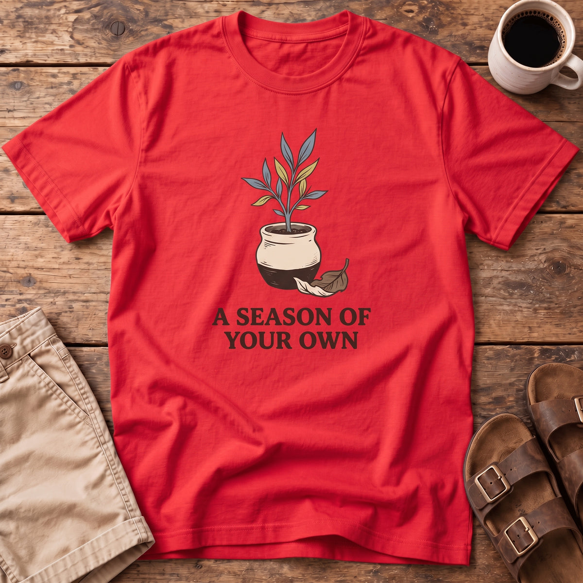 A Season of Your Own T-Shirt